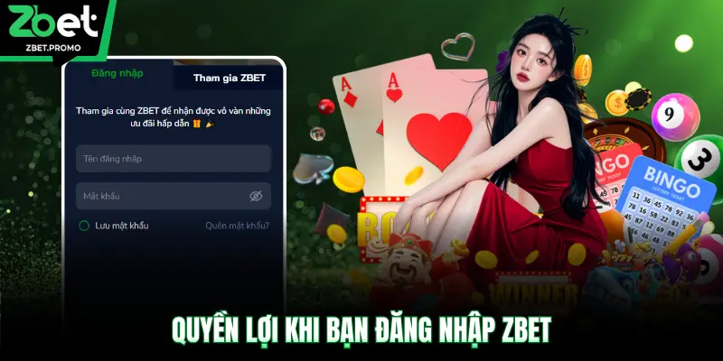 Quyền lợi khi bạn đăng nhập ZBET