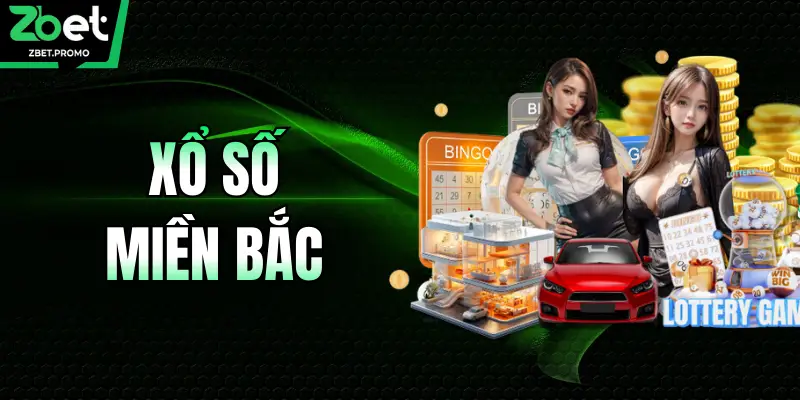 Xổ Số Miền Bắc Tại ZBET - Soi Cầu Chuẩn, Nhận Thưởng Cực Cao