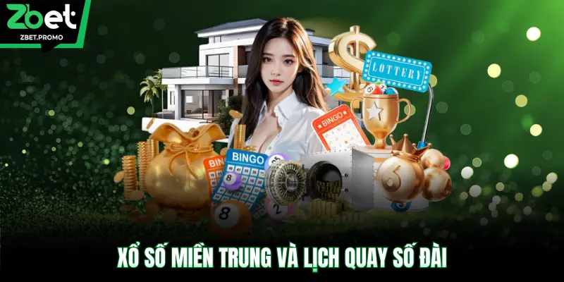 Xổ số miền Trung và lịch quay số đài